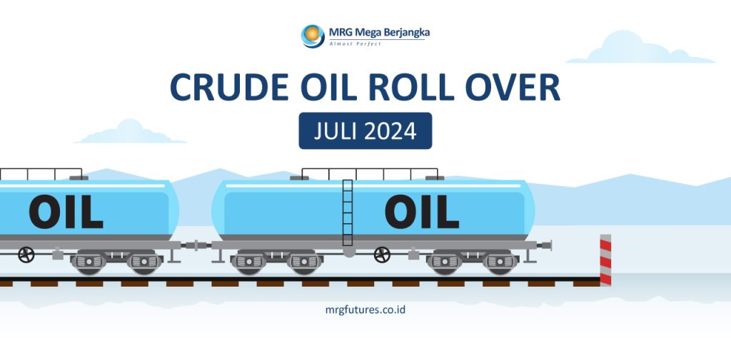 Crude Oil Roll Over Juli 2024