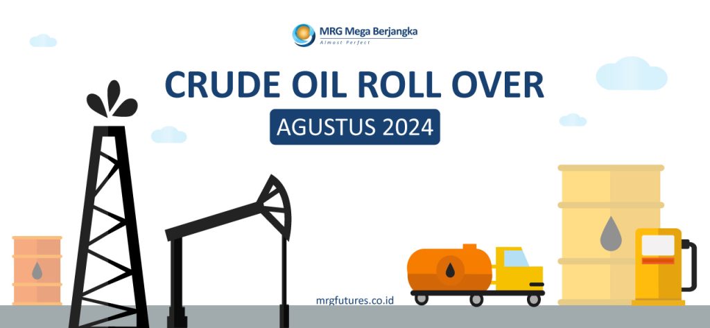 Crude Oil Roll Over Agustus 2024