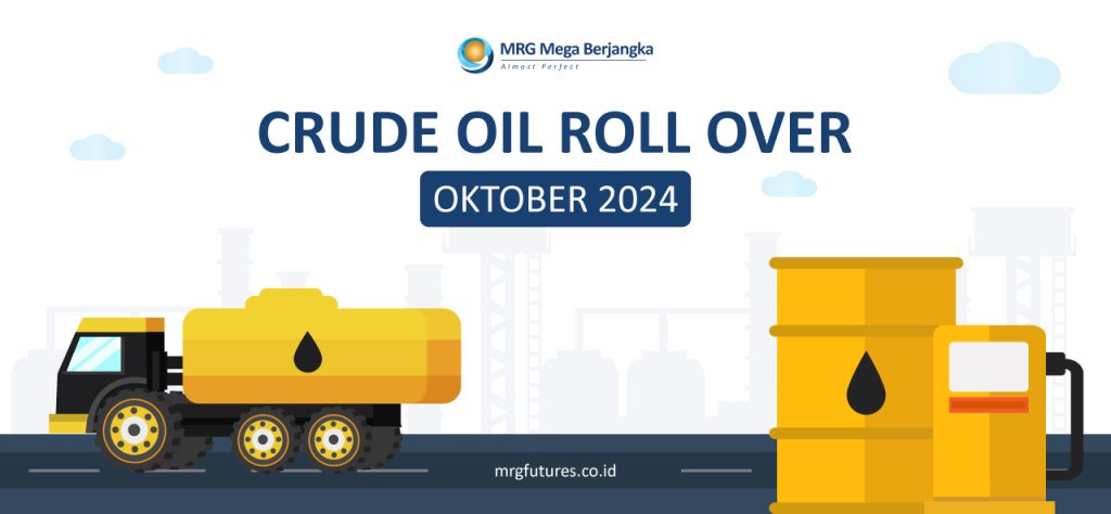 Crude Oil Roll Over Oktober 2024